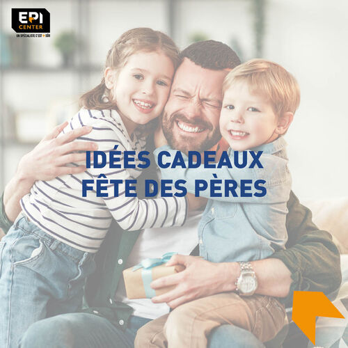ID&Eacute;ES CADEAUX F&Ecirc;TE DES P&Egrave;RES